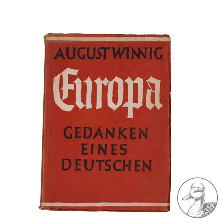 "Europa - Gedanken eines Deutschen" von August Winnig

Produktdetails:

Typ: Buch Softcover 89 Seiten
Herausgeber: Eckart Verlag Berlin Steglitz 1938
Zustand: Gebrauchsspuren