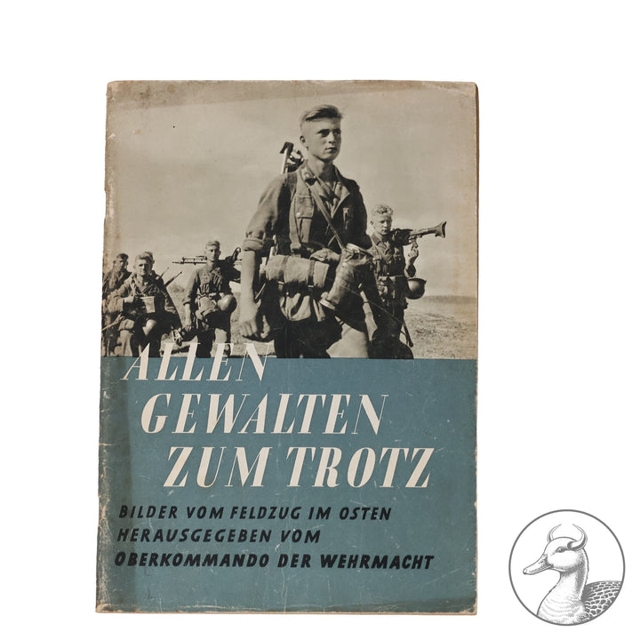 Zum Allen Gewalten zum Trotz - Bilder vom Feldzug im Osten 1942

Bebildertes Heft Allen Gewalten zum Trotz - Bilder vom Feldzug im Osten herausgegeben vom Oberkommando der Wehrmacht&nbsp; - herausgegeben von dem Zeitgeschichte-Verlag Berlin 1942.