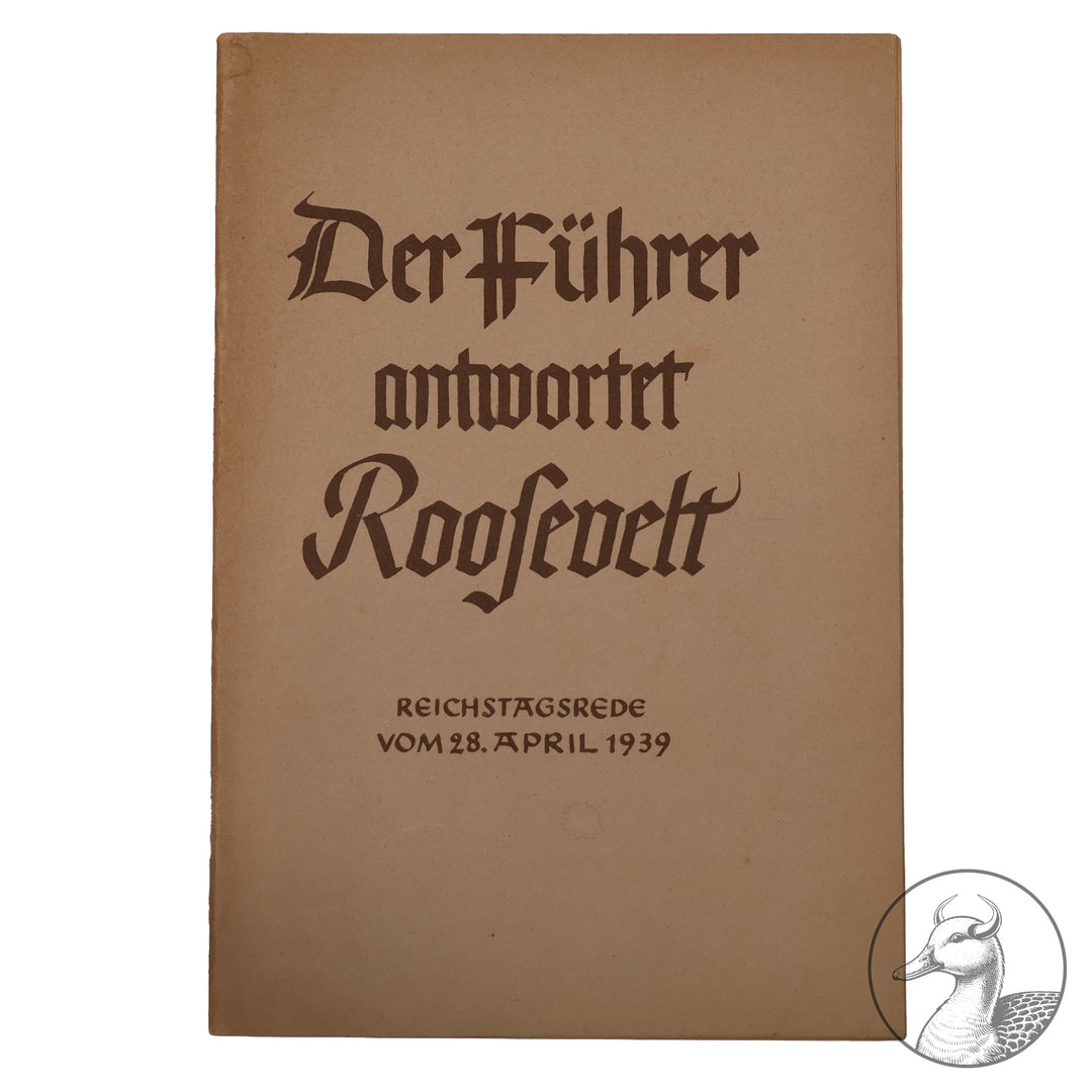 Der Führer antwortet Roosevelt Reichstagsrede vom 28. April1939

Heft Reichstagsrede vom 28. April 1939 ,Der Führer antwortet Roosevelt" - 8. Auflage. 1351.-1400. Tausend - herausgegeben von dem Zentralverlag der NSDAP, Franz Eher Nachf. München 1939. 62&nbsp;Seiten.