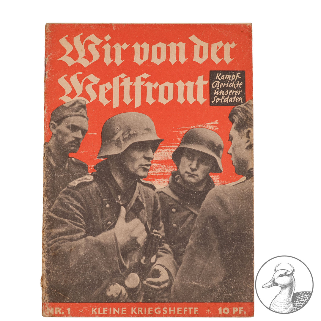 "Wir von der Westfront" - Kampfberichte unserer Soldaten Nr.1 - Wehrpolitische Schriftenreihe: Kleine Kriegshefte

Zentralverlag der NSDAP / Franz Eher, Nachfl. GmbH Berlin Druck Deutscher Verlag. 32 Seiten